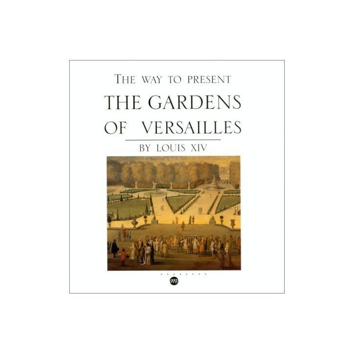 The Way to present. The gardens of versailles